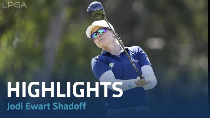 Jodi Ewart Shadoff（ジョディー・エワート・シャドフ） Highlights｜Final Round｜LPGA MEDIHEAL Championship 2022