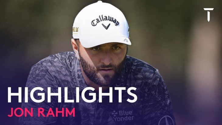 Jon Rahm（ジョン・ラーム） Highlights｜Round 2｜acciona Open de España 2022