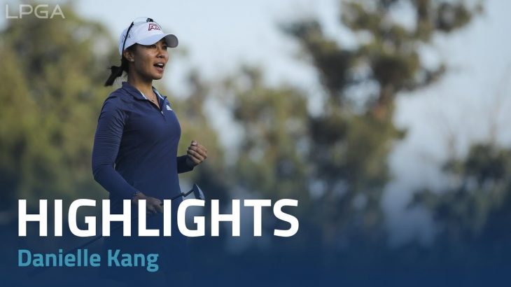 Danielle Kang（ダニエル・カング） Highlights｜Round 2｜LPGA MEDIHEAL Championship 2022