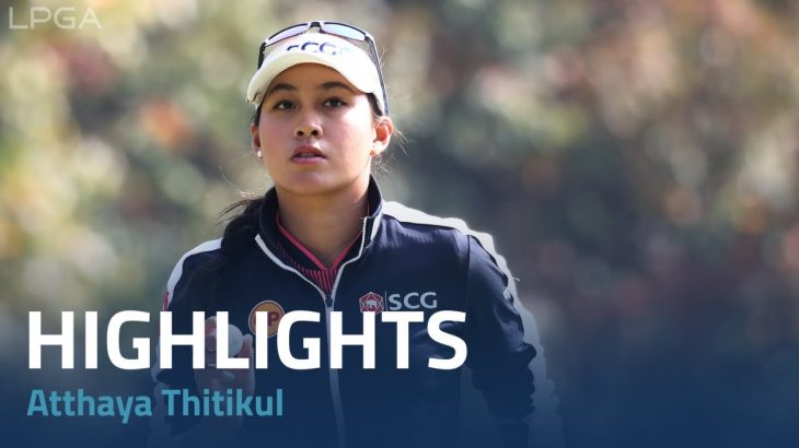 Atthaya Thitikul（アタヤ・ティティクル） Highlights｜Round 3｜BMW Ladies Championship 2022