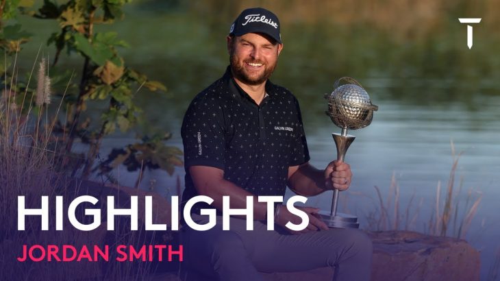 Jordan Smith（ジョーダン・スミス） Winning Highlights｜Final Round｜Portugal Masters 2022