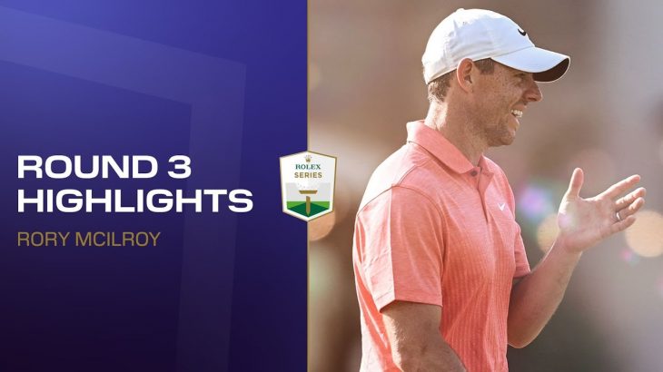 Rory McIlroy（ローリー・マキロイ） Highlights｜Round 3｜DP World Tour Championship 2022