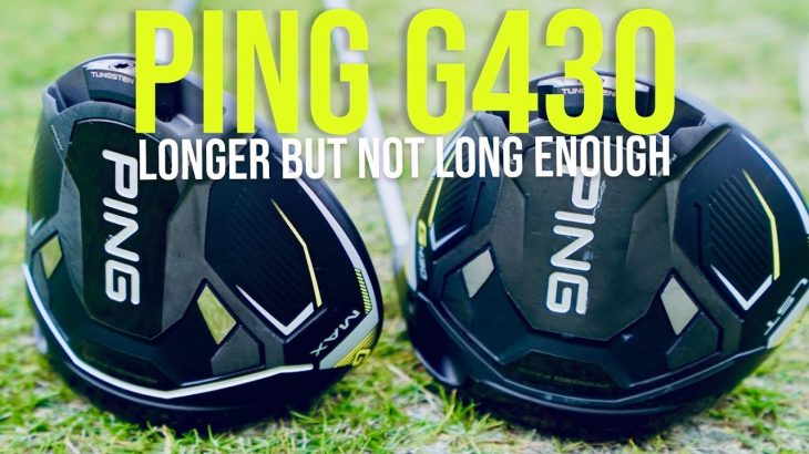 PING G430 MAX Driver、G430 LST Driver Review｜Mark Crossfield