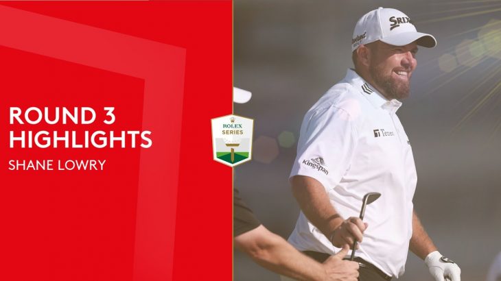 Shane Lowry（シェイン・ローリー） Highlights｜Round 3｜Abu Dhabi HSBC Championship 2023