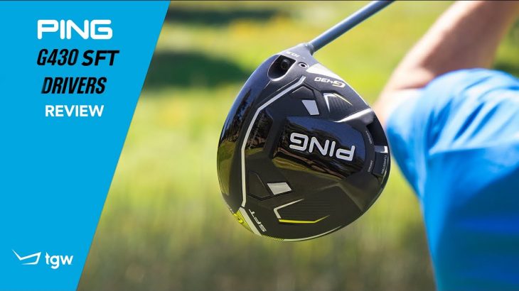 PING G430 SFT Driver Review｜TGW – The Golf Warehouse