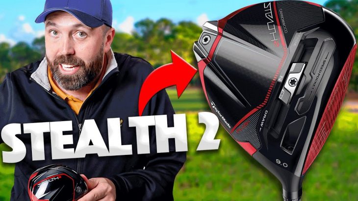 TaylorMade STEALTH 2 Driver、STEALTH 2 PLUS Driver、STEALTH 2 HD Driver Review｜Rick Shiels Golf