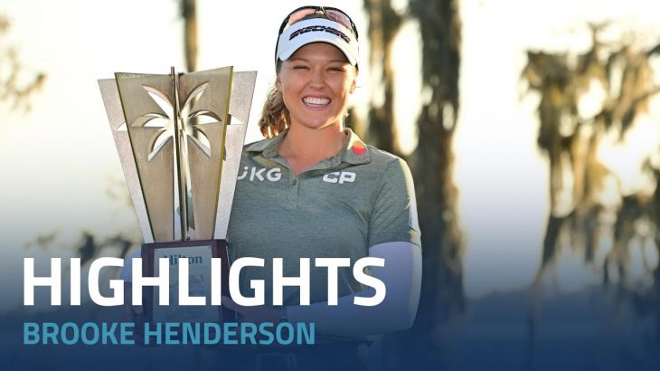 Brooke Henderson（ブルック・ヘンダーソン） Highlights｜Final Round｜Hilton Grand Vacations Tournament of Champions 2023