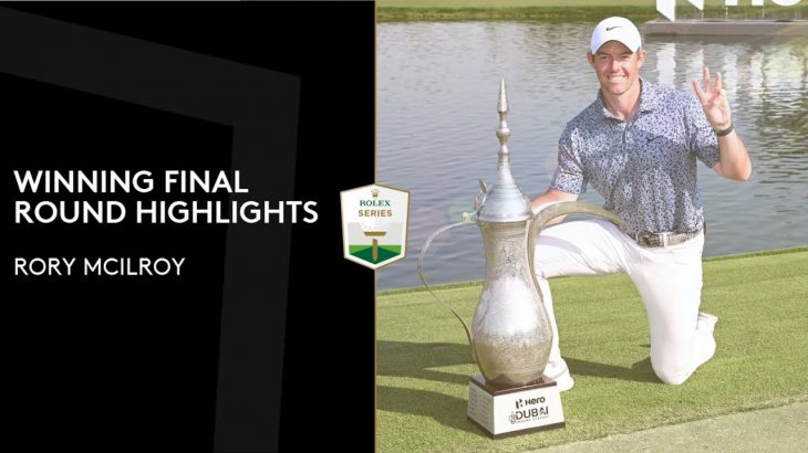 Rory McIlroy（ローリー・マキロイ） Winning Highlights｜Hero Dubai Desert Classic 2023