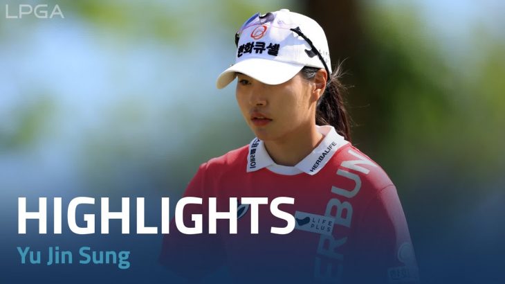 Yu Jin Sung（ソン・ユジン） Highlights｜Round 3｜LOTTE Championship 2023