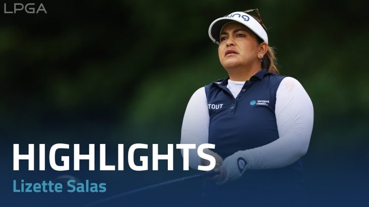 Lizette Salas（リゼット・サラス） Highlights｜Round 1｜LOTTE Championship 2023